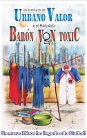 Las aventuras de Urbano Valor y el malvado Barón Von Toxic