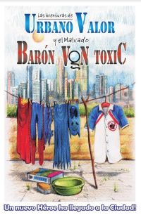 Las aventuras de Urbano Valor y el malvado Barón Von Toxic